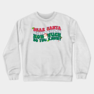 Dear Santa I Can Explain Funny Christmas Pajama Adults Kids Crewneck Sweatshirt